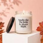 Glass jar candle with "Smells Like The Bride Is Always Right." text.