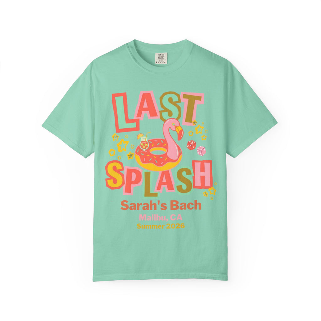 Mint green t-shirt with "Last Splash" and "Sarah's Bach, Malibu, CA Summer 2026" text.