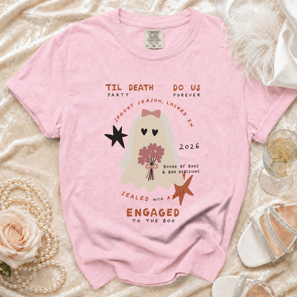 Pink t-shirt with ghost bride, text "Til Death Do Us Party Forever", "Engaged to the Boo".