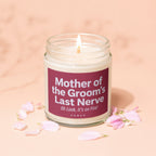 Jar candle with lit wick and burgundy label reading "Mother of the Groom's Last Nerve Oh Look, It's on Fire!"