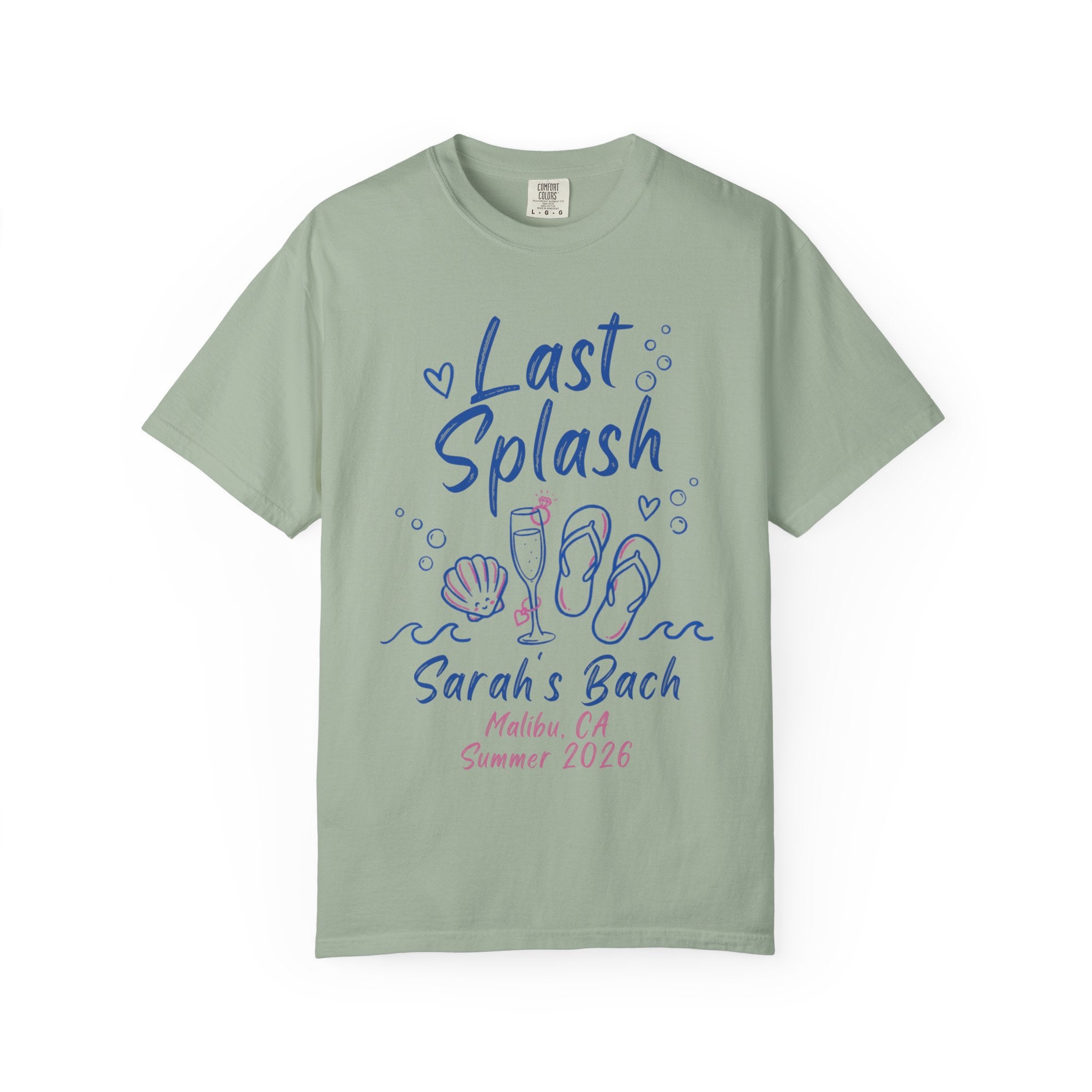 T-shirt with "Last Splash Sarah's Bach Malibu, CA Summer 2026" design.