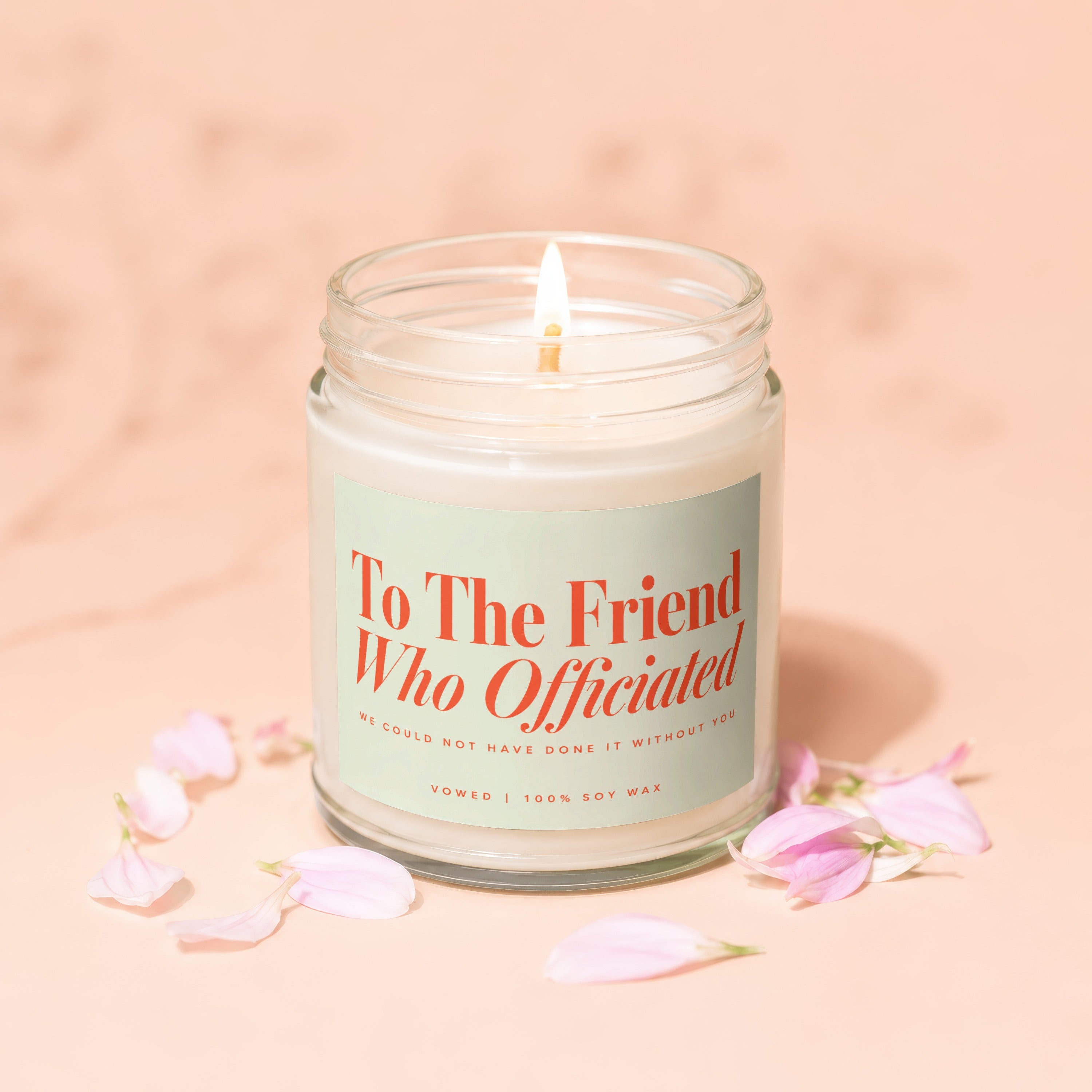 Candle with text "To The Friend Who Officiated."