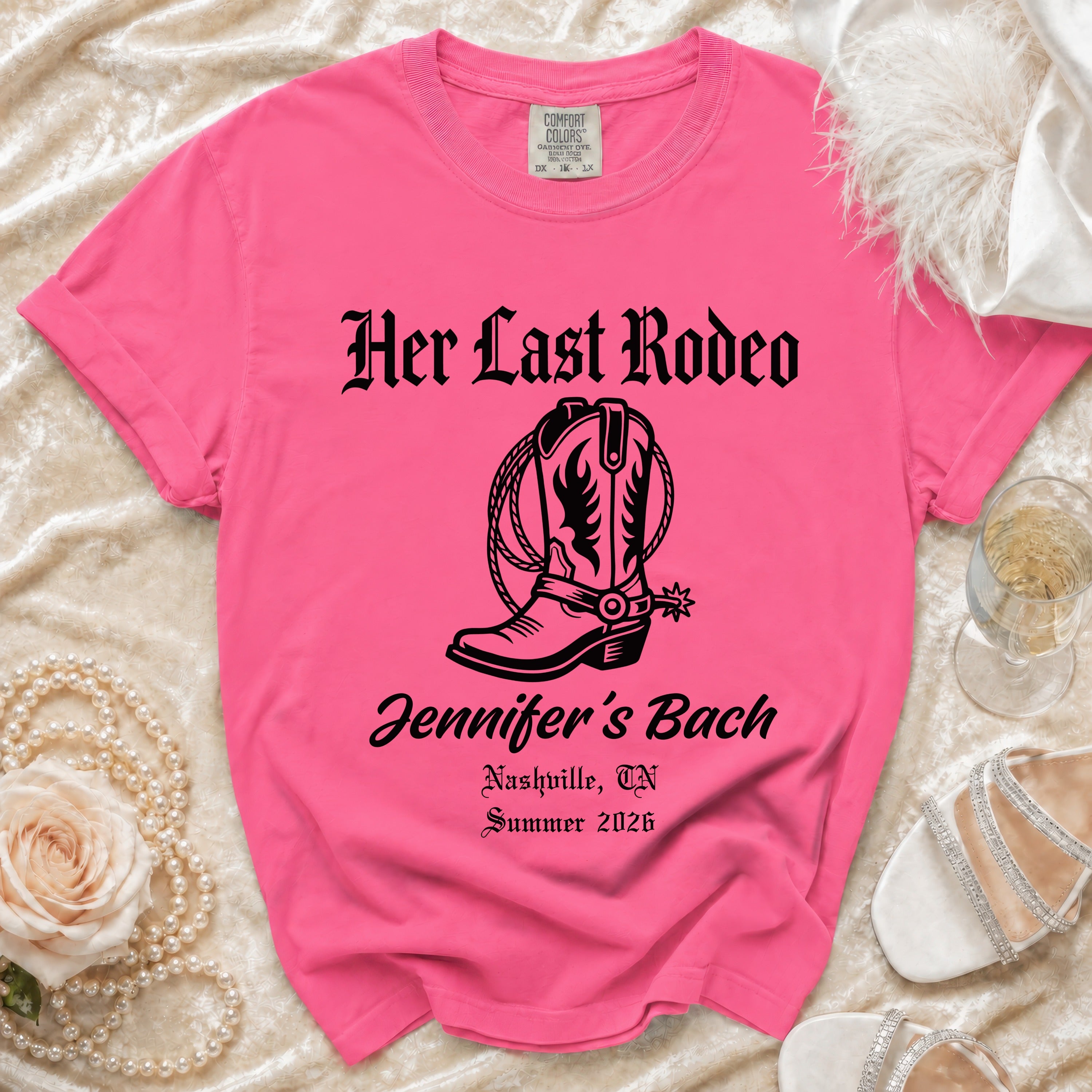 Pink t-shirt with "Her Last Rodeo" and "Jennifer's Bach" in cowboy boot graphic.