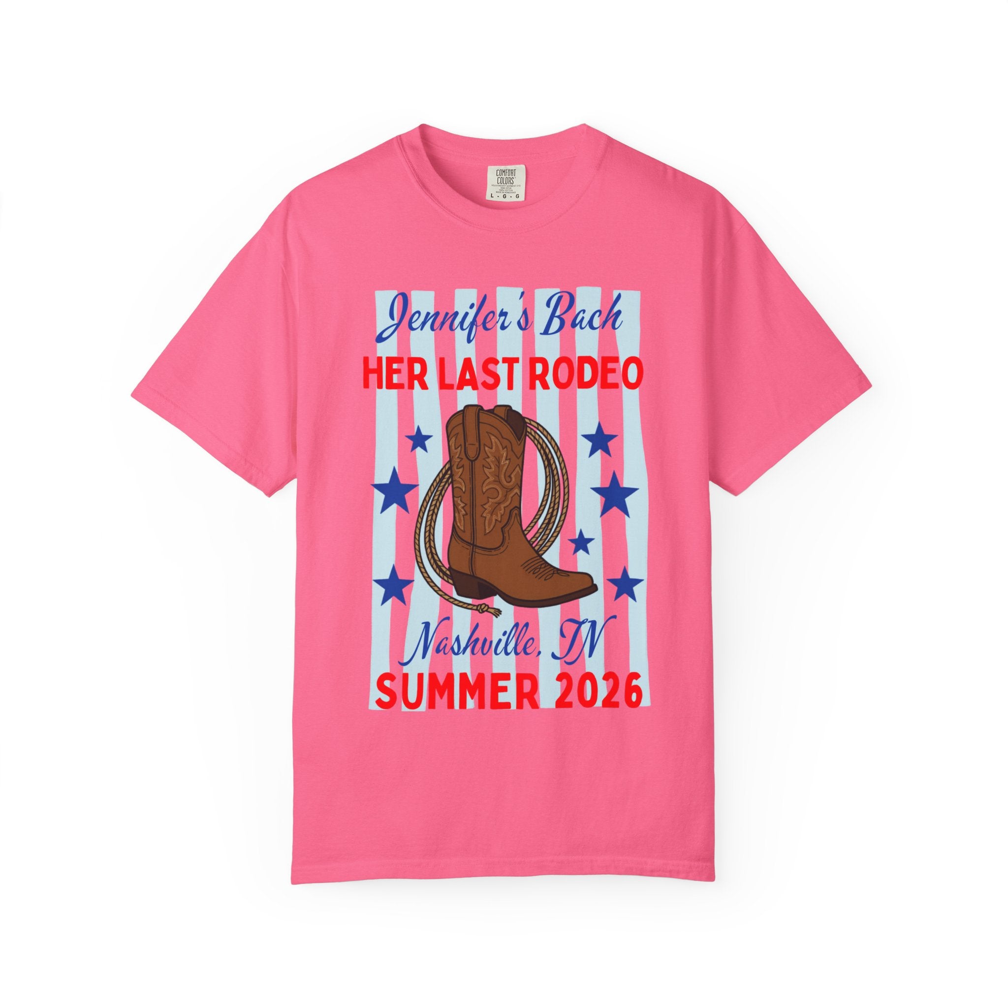 Pink t-shirt with "Jennifer's Bach HER LAST RODEO Nashville, TN SUMMER 2026" and cowboy boot.