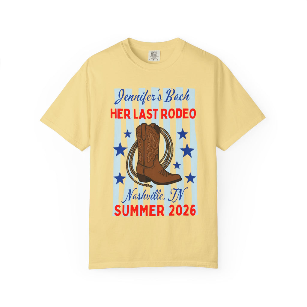 Yellow t-shirt graphic: "Jennifer's Bach Her Last Rodeo Nashville, TN Summer 2026".