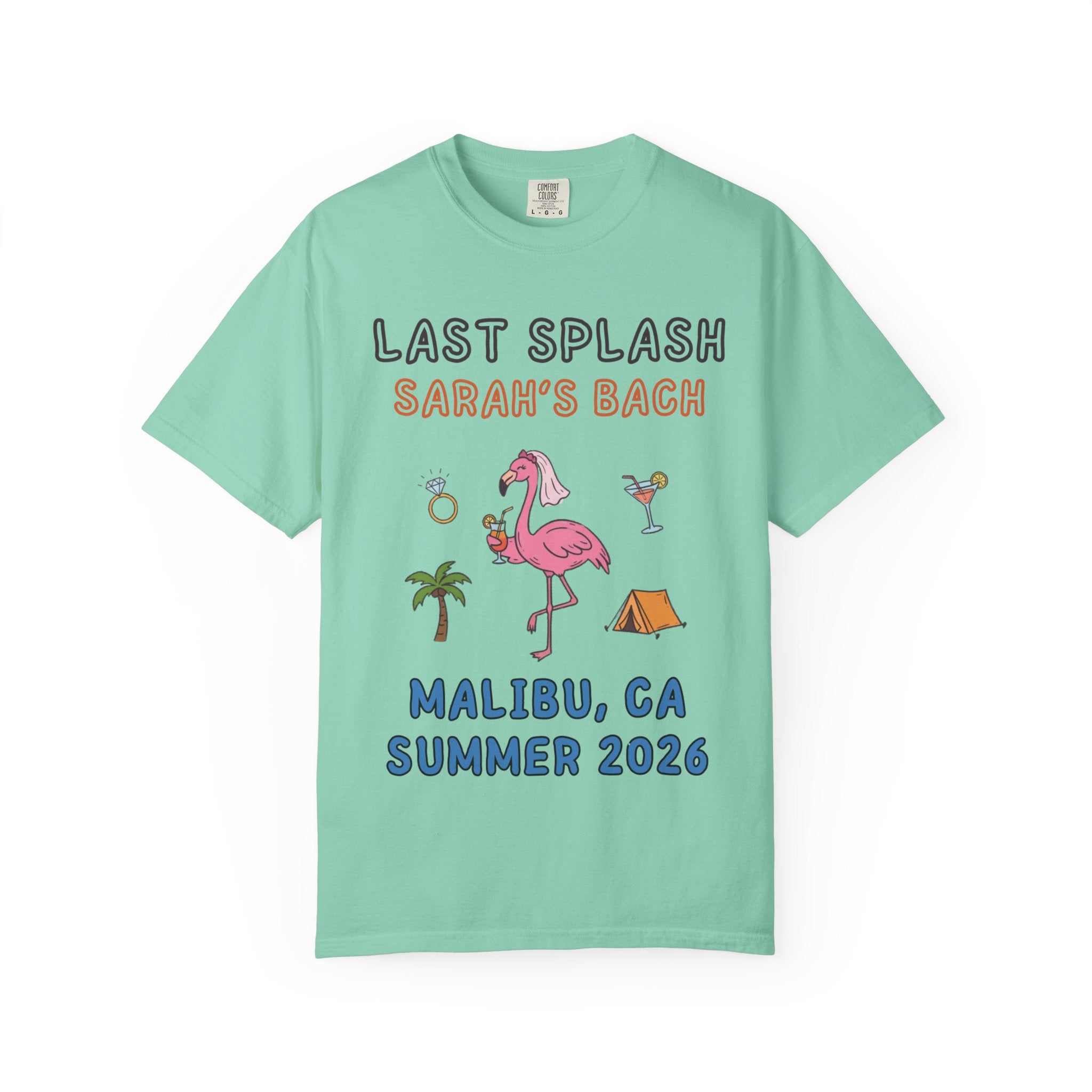 "Last Splash Sarah's Bach" t-shirt with flamingo, tent, and cocktails for Malibu, CA 2026.