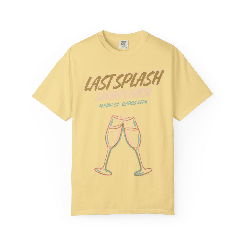 Yellow t-shirt with "Last Splash Sarah's Bach Malibu - Summer 2026" and champagne glasses.