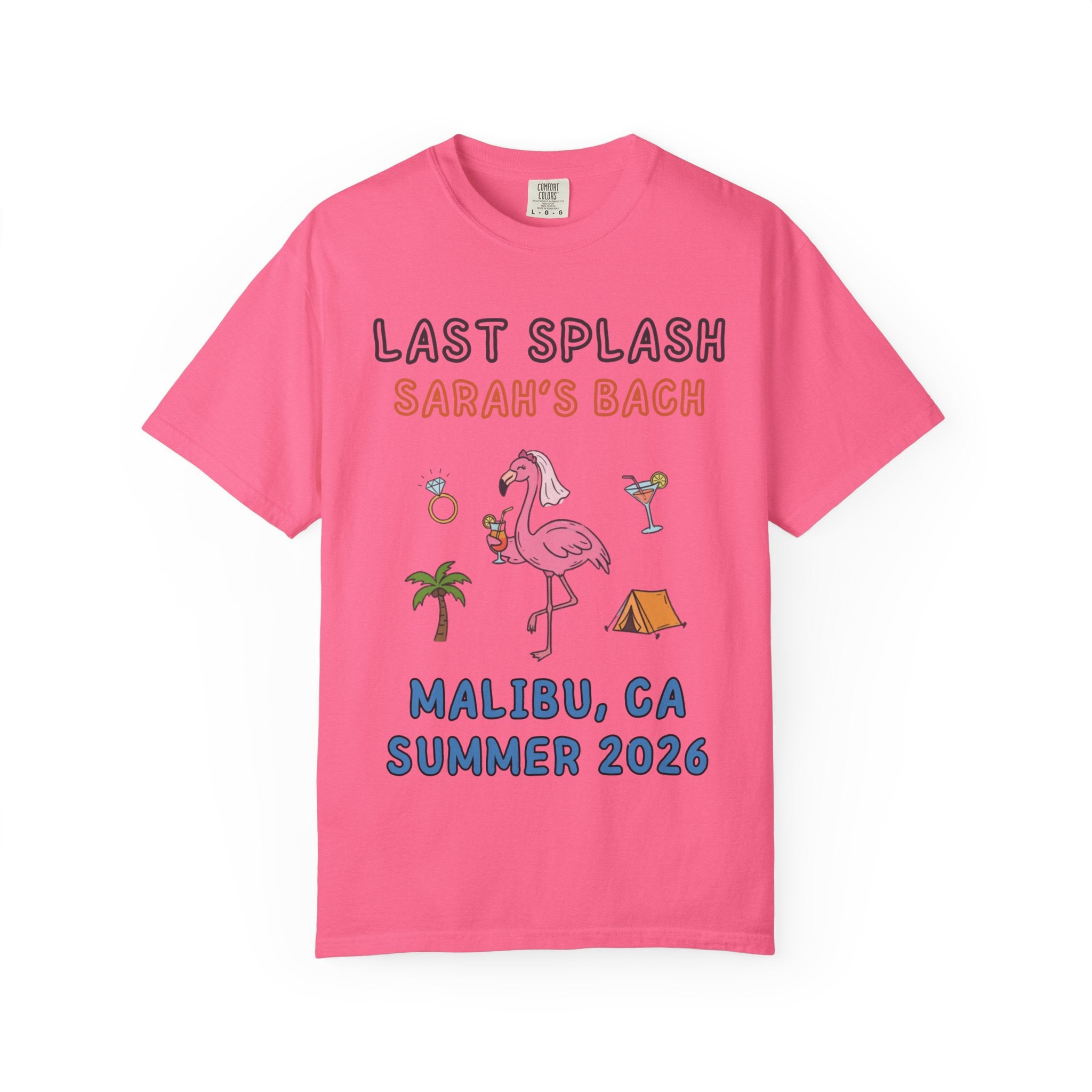 Pink t-shirt with "Last Splash Sarah's Bach Malibu, CA Summer 2026" text and graphics.