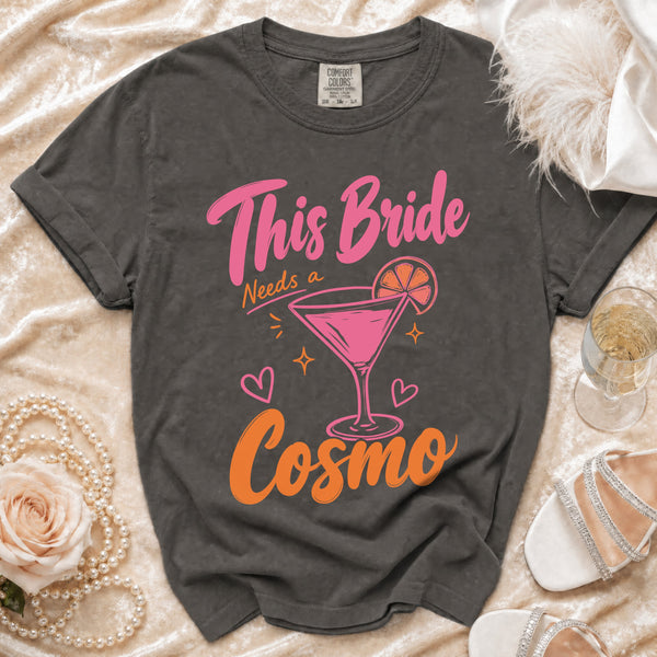 Bride Needs Cosmo T-shirt in Pepper