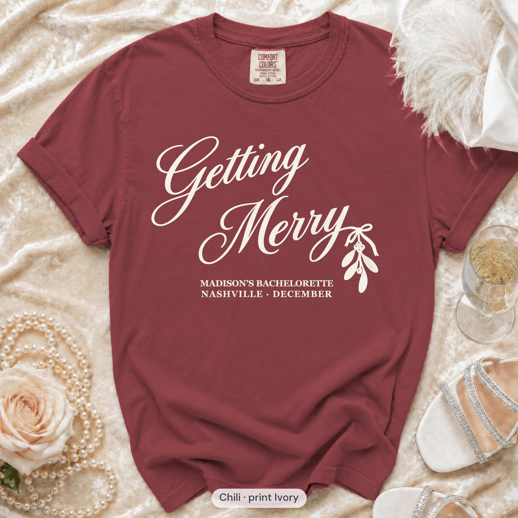 Chili Getting Merry'd & Getting Merry bachelorette crew t-shirt