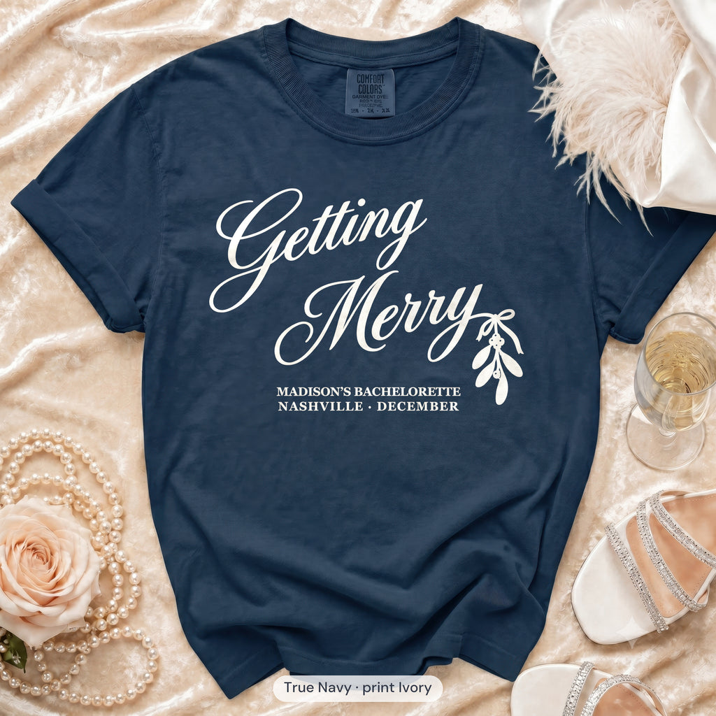 True Navy Getting Merry'd & Getting Merry bachelorette crew t-shirt