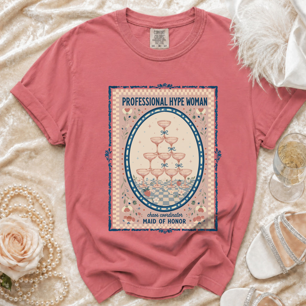 Coral t-shirt with "Professional Hype Woman," "Chaos Coordinator," and "Maid of Honor" text.