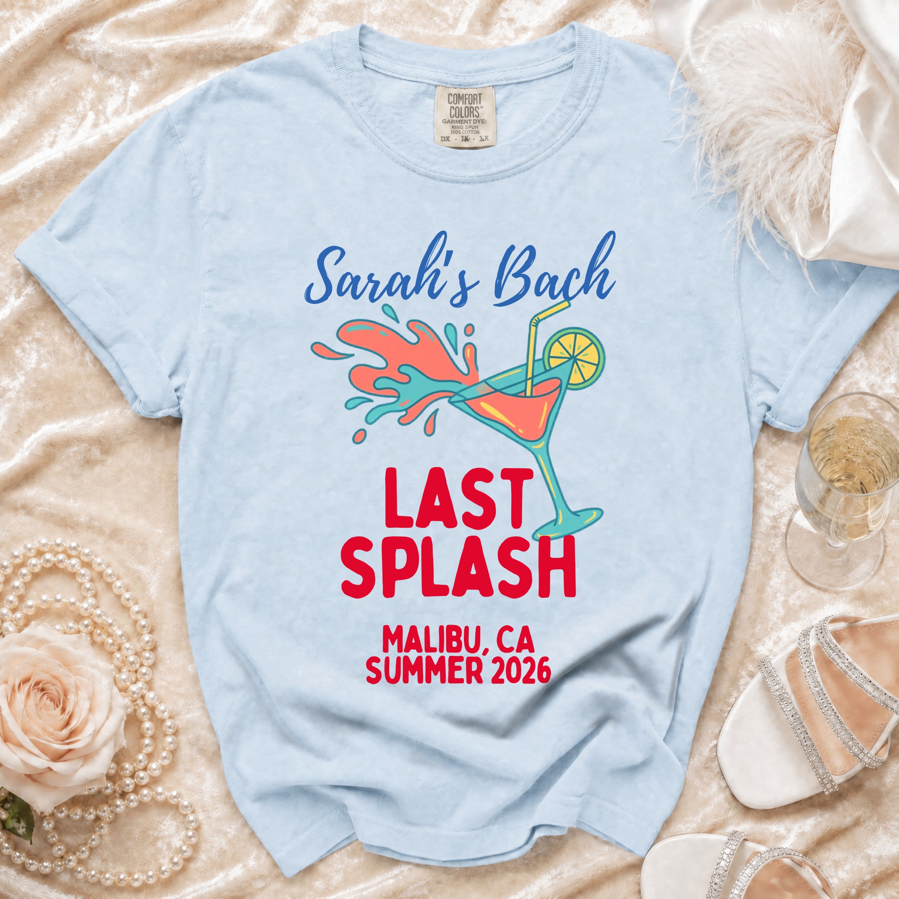 Light blue t-shirt with "Sarah's Bach Last Splash Malibu, CA Summer 2026" graphic.