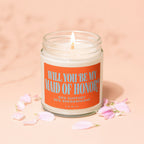 Candle with text "Will you be my Maid of Honor? 50% support 50% shenanigans".