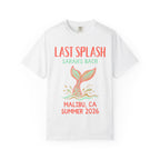 White t-shirt with "Last Splash Sarah's Bach Malibu, CA Summer 2026" and a mermaid tail.