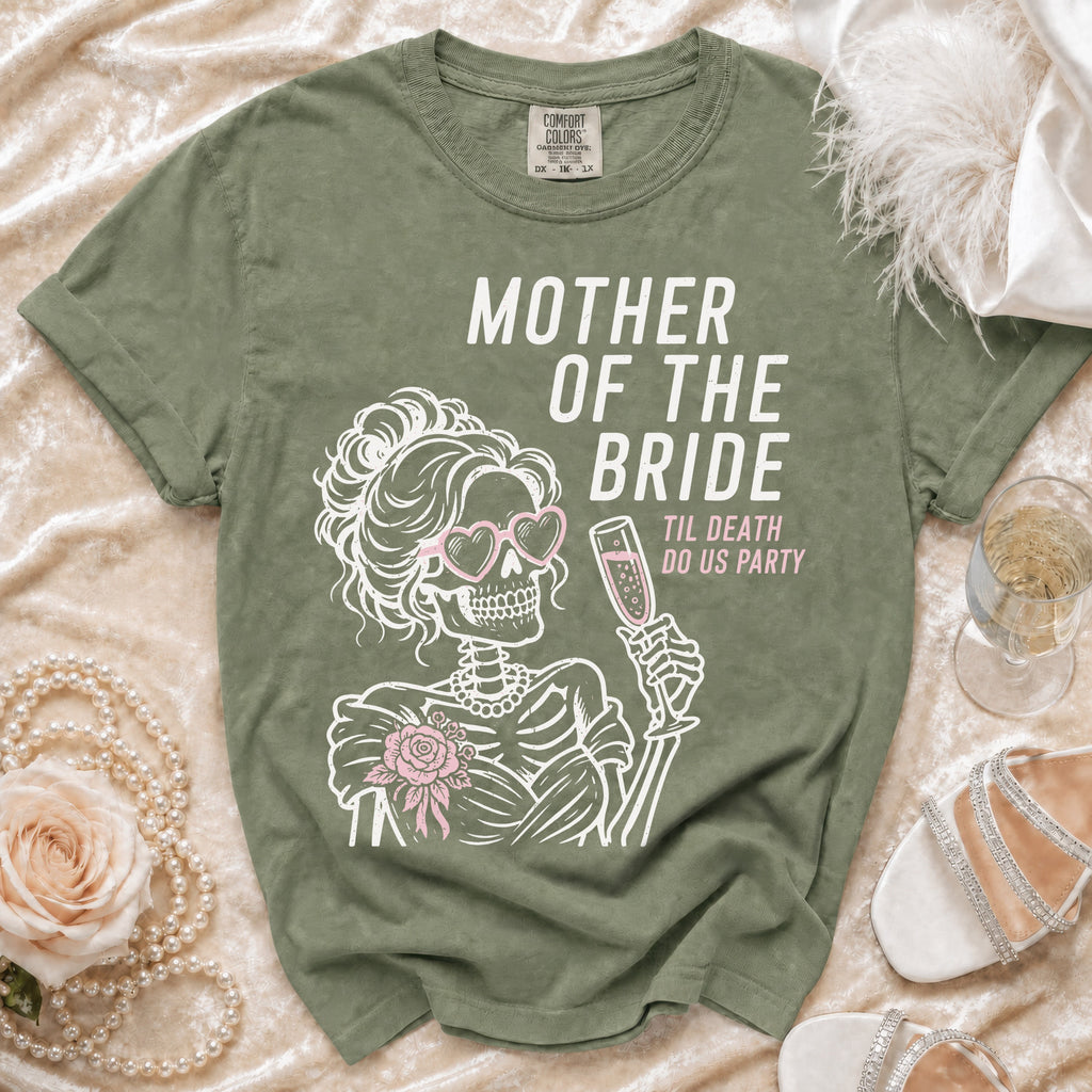 Olive green t-shirt with "Mother of the Bride Til Death Do Us Party" graphic.