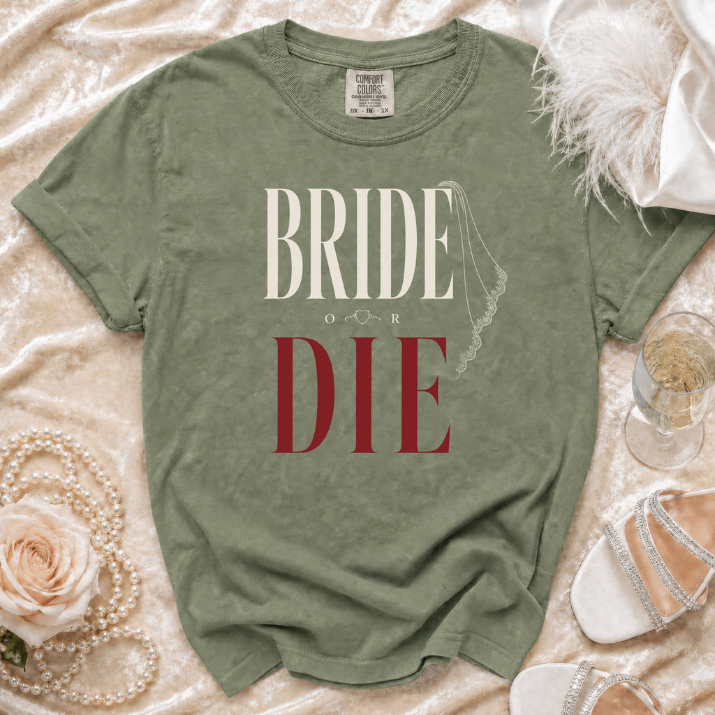 Olive green t-shirt with "BRIDE OR DIE" text and a veil graphic.