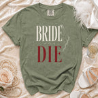 Olive green t-shirt with "BRIDE OR DIE" text and a veil graphic.