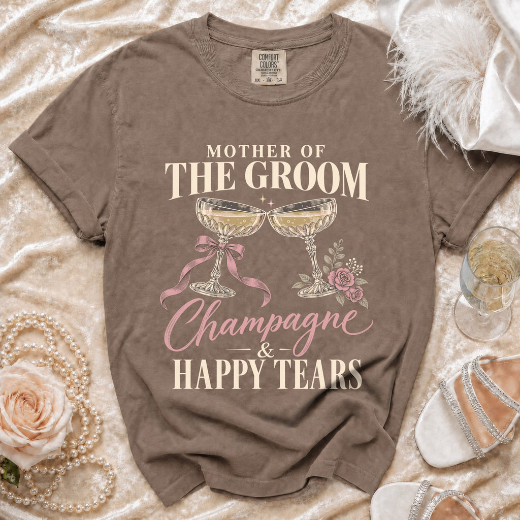 Brown t-shirt with "Mother of the Groom Champagne & Happy Tears" graphic.