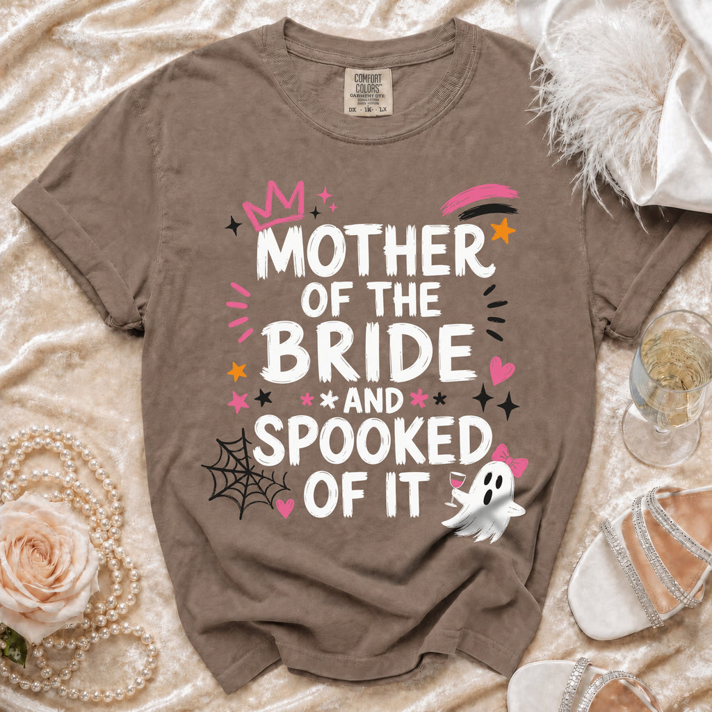Brown t-shirt with "Mother of the Bride and Spooked of It" text and ghost graphic.