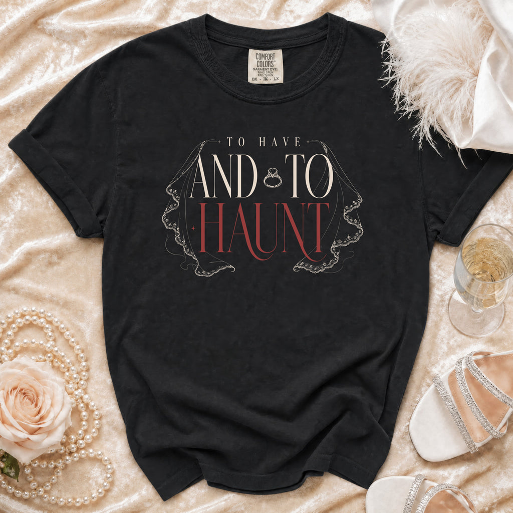 Black t-shirt with "To Have And To Haunt" text and wedding ring design.