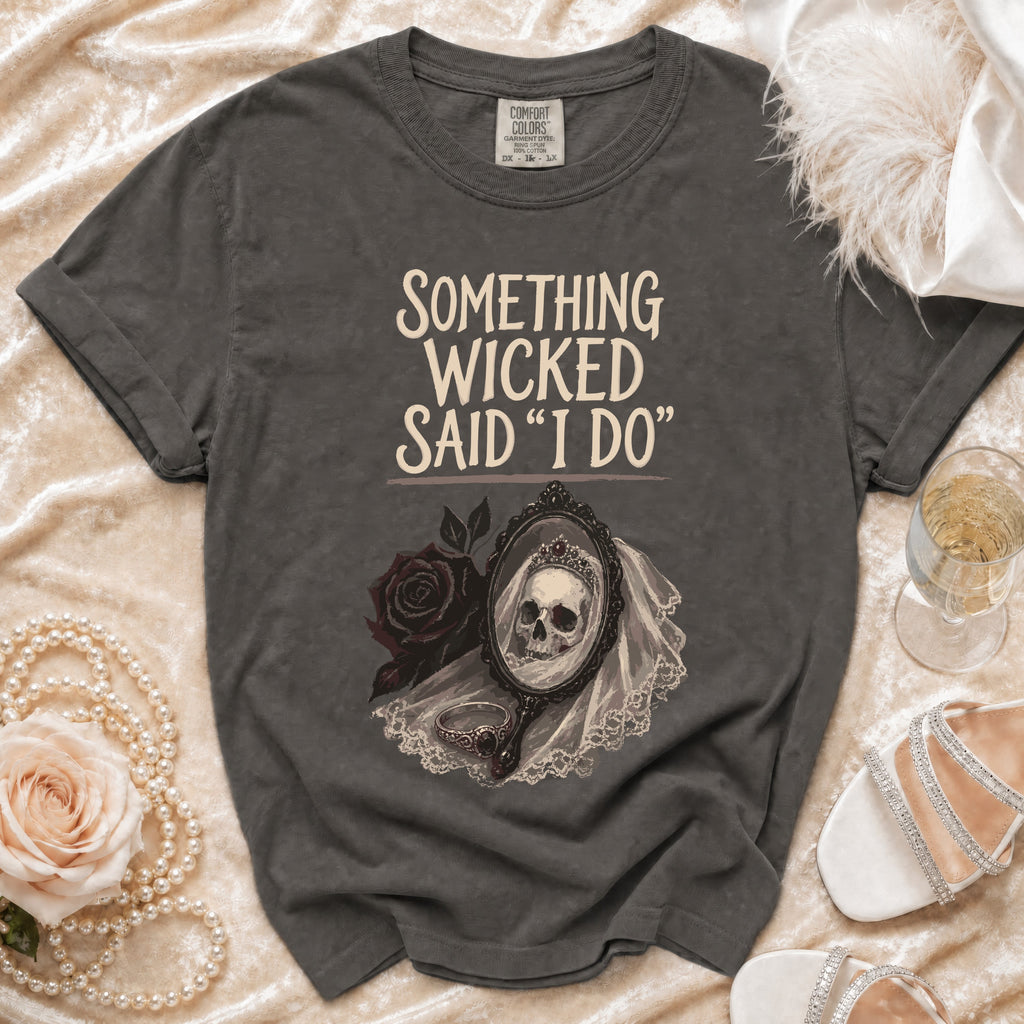Dark grey t-shirt with "Something Wicked Said 'I Do'" and skull reflection graphic.