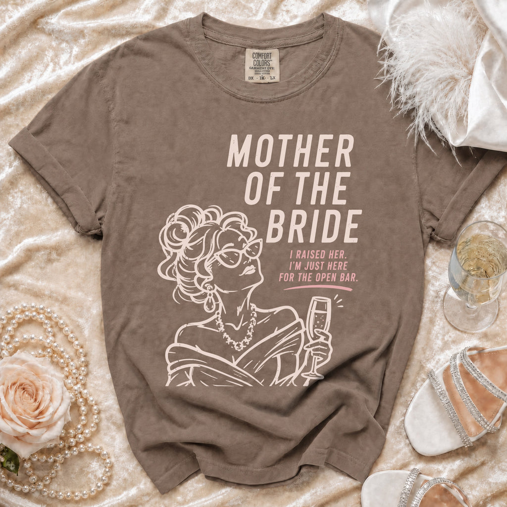 Brown t-shirt with "Mother of the Bride" and funny saying for the open bar.