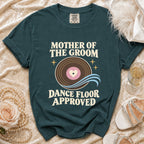 Teal t-shirt with "Mother of the Groom Dance Floor Approved" text and vinyl record graphic.