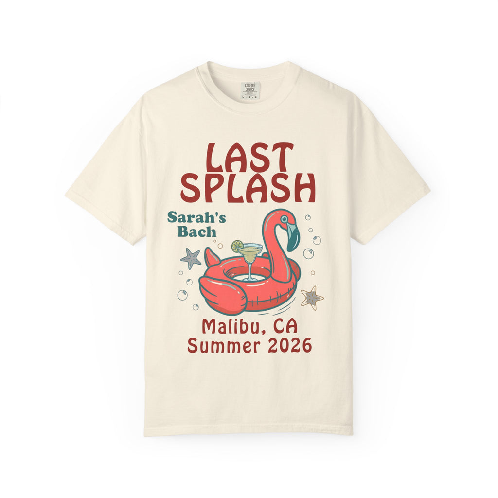 Cream t-shirt with "Last Splash Sarah's Bach Malibu, CA Summer 2026" and flamingo float.