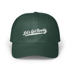 Dark green baseball cap featuring the white embroidered text Let's Get Rowdy across the front panels.