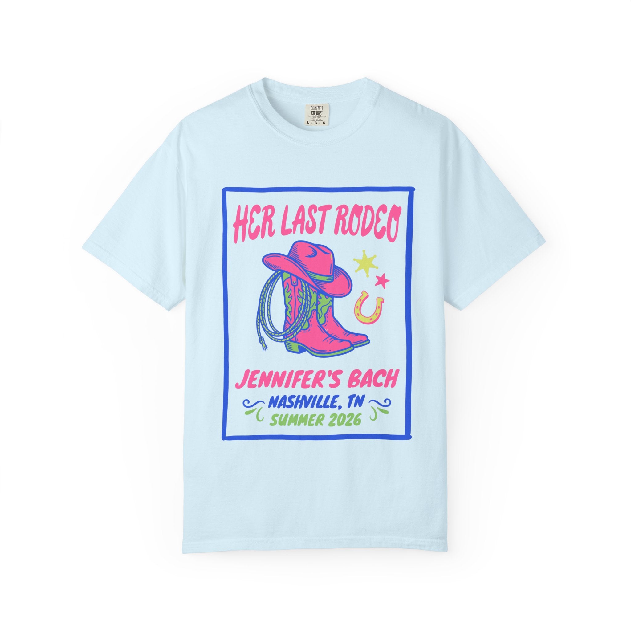 Light blue t-shirt with "Her Last Rodeo" Nashville, TN Summer 2026 graphic.