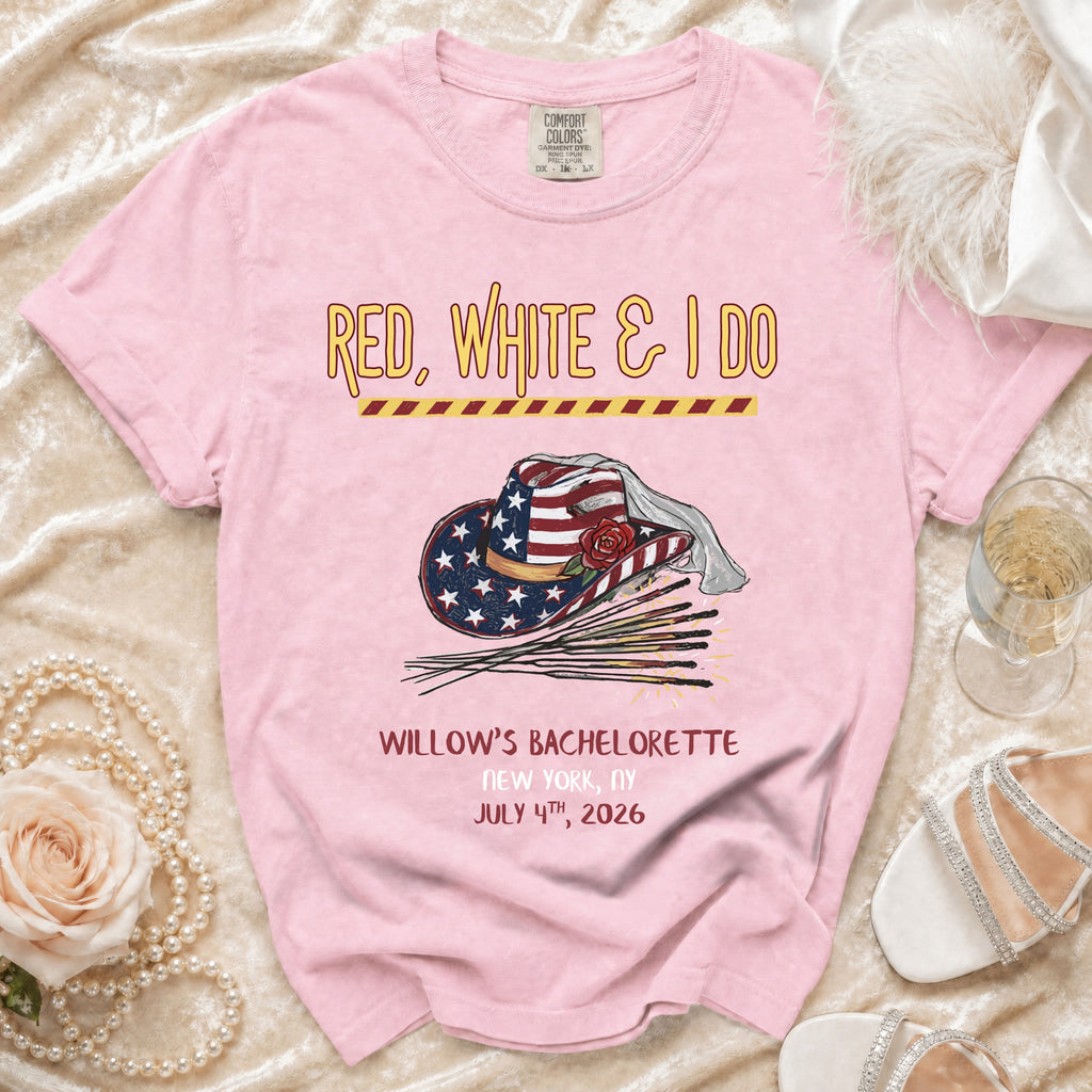 Pink t-shirt for Willow's Bachelorette party: "Red, White & I Do" design.