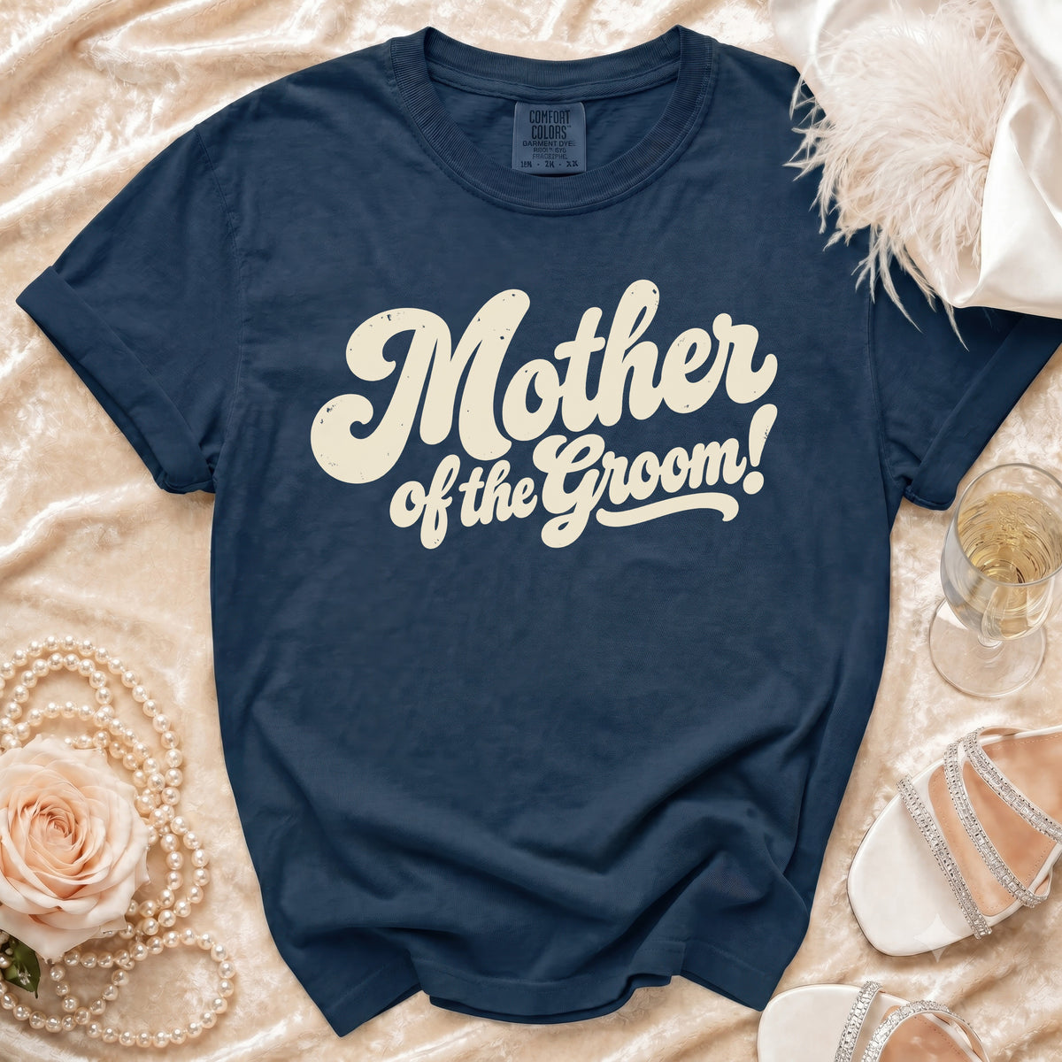 Navy blue t-shirt with "Mother of the Groom!" in distressed cream text.