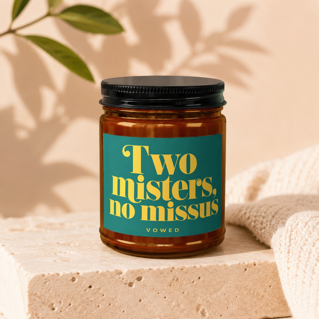 Jar with teal label reading "Two misters, no missus" VOWED.