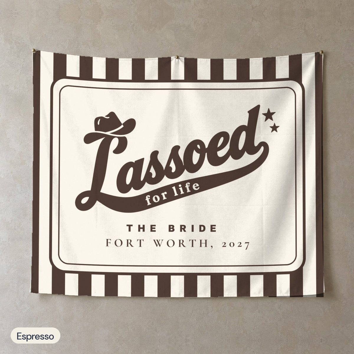 Lassoed For Life personalized wall tapestry, Espresso stripes