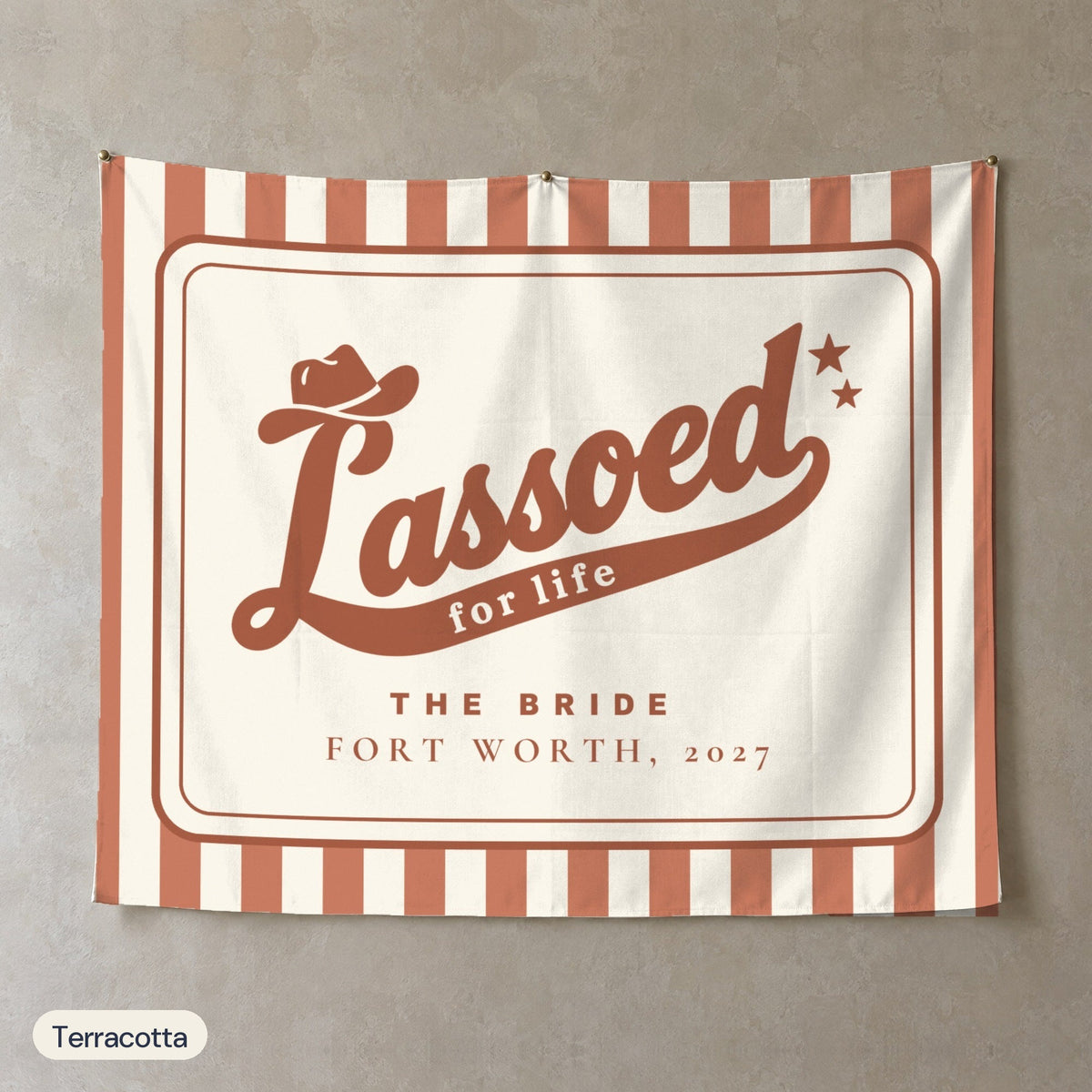 Lassoed For Life personalized wall tapestry, Terracotta stripes