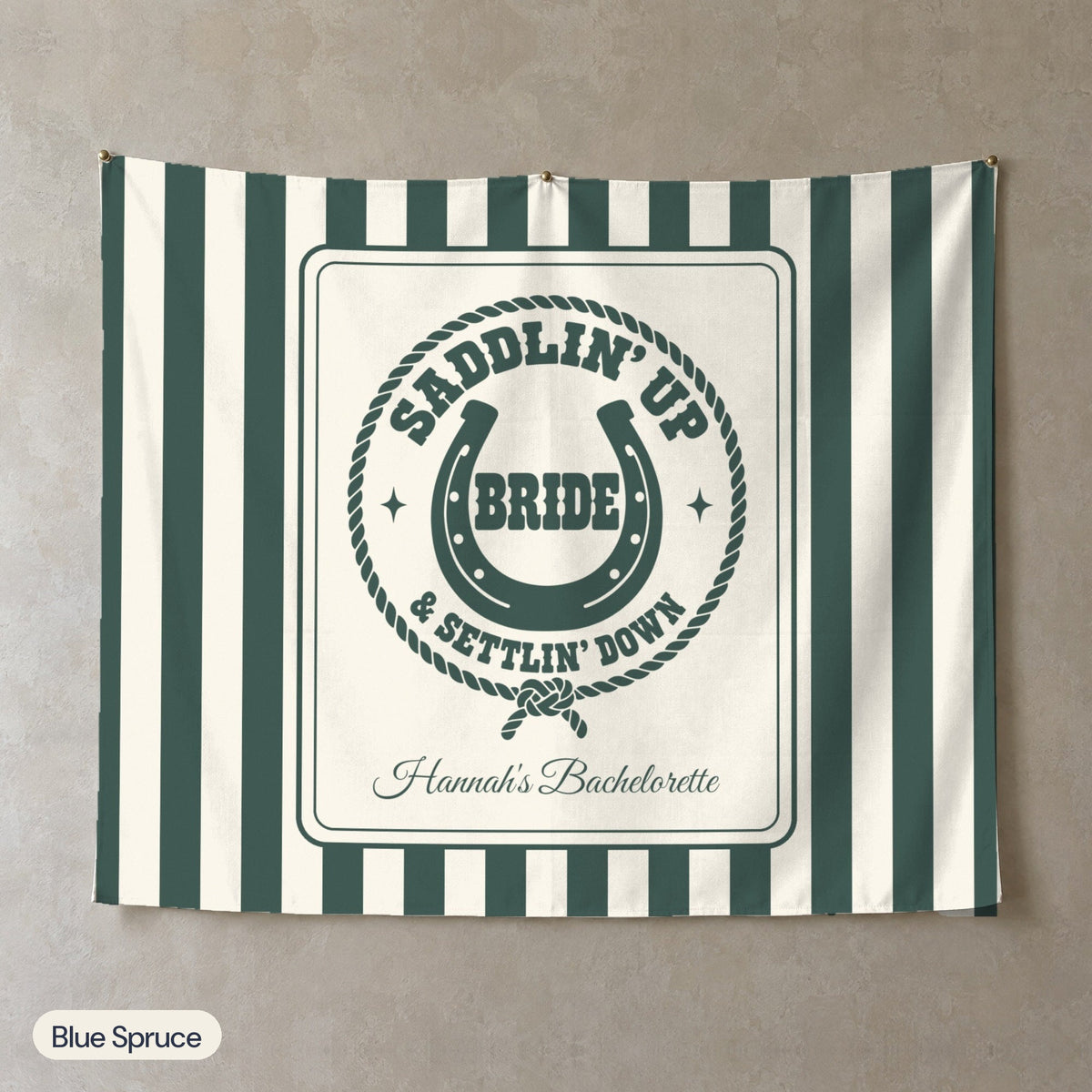 Saddlin' Up & Settlin' Down personalized wall tapestry, Blue Spruce stripes