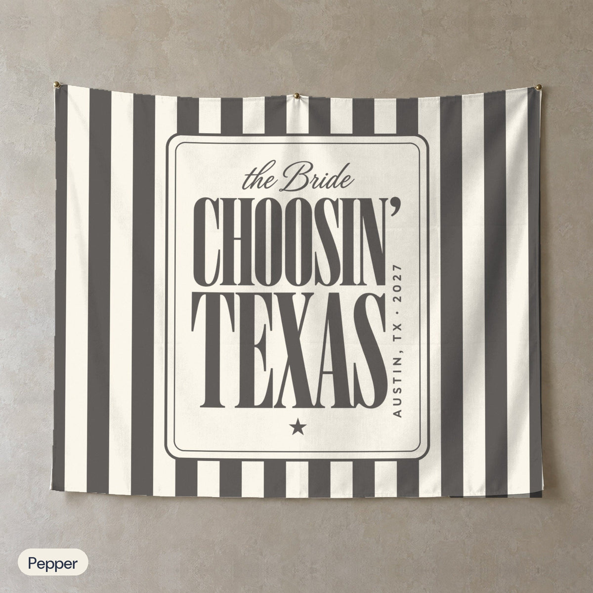 Choosin' Texas personalized wall tapestry, Pepper stripes