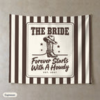 Forever Starts With A Howdy personalized wall tapestry, Espresso stripes