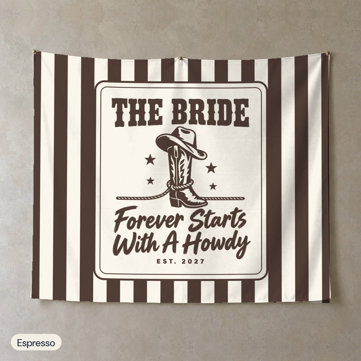 Forever Starts With A Howdy personalized wall tapestry, Espresso stripes