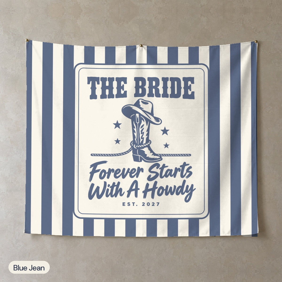 Forever Starts With A Howdy personalized wall tapestry, Blue Jean stripes