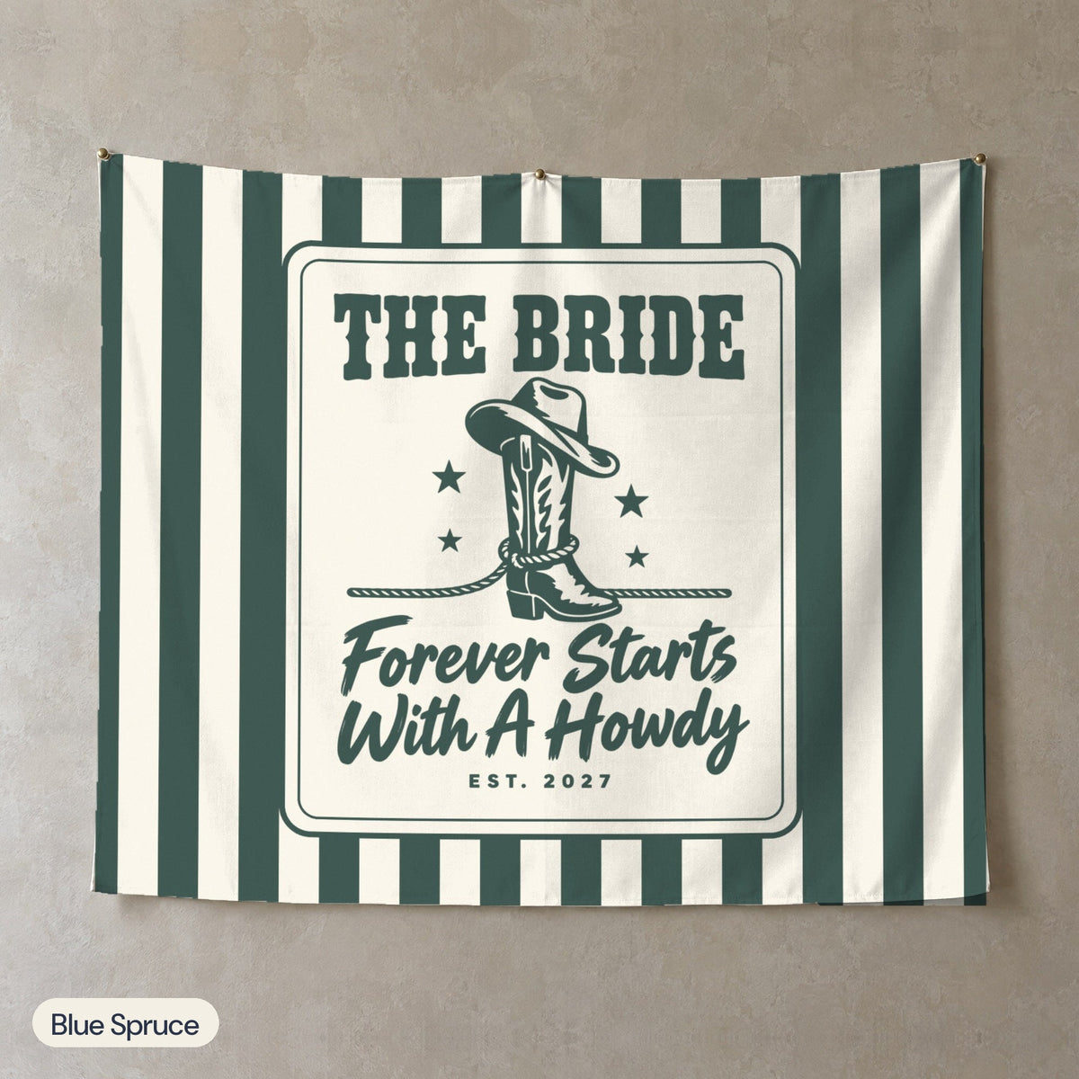 Forever Starts With A Howdy personalized wall tapestry, Blue Spruce stripes