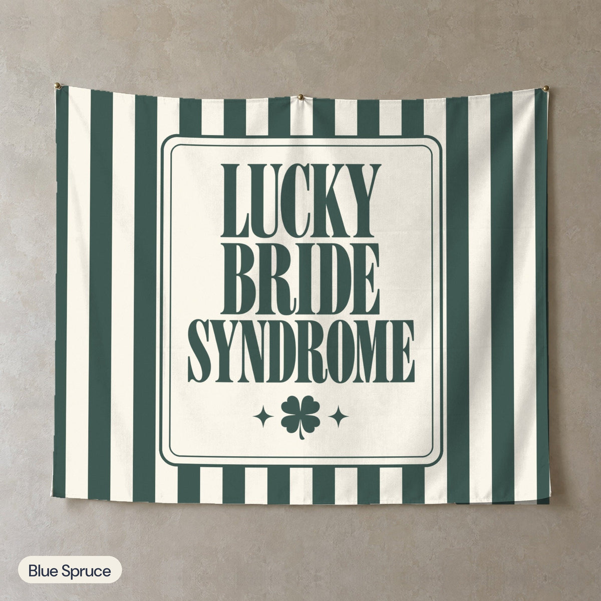 Lucky Bride Syndrome personalized wall tapestry, Blue Spruce stripes