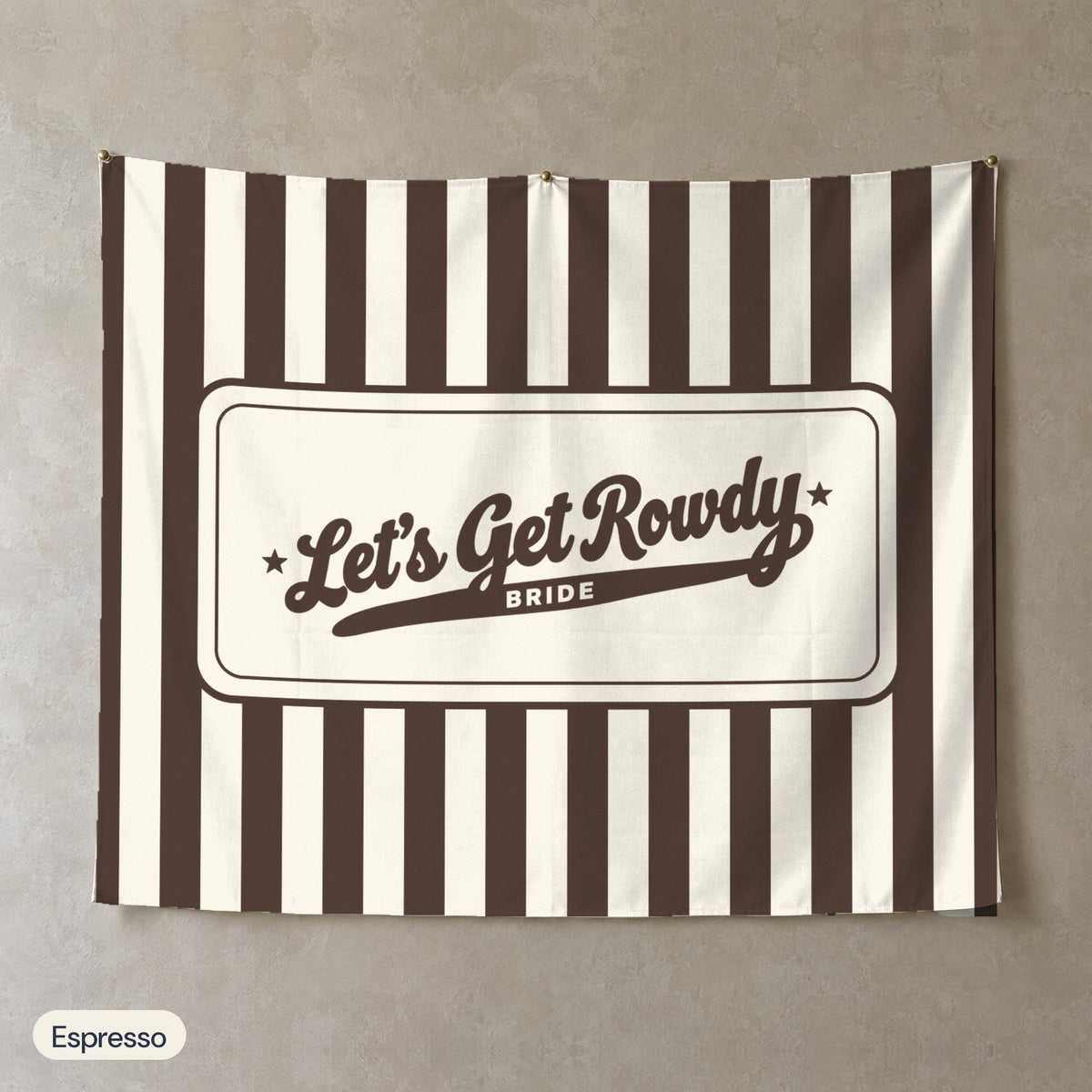 Let's Get Rowdy personalized wall tapestry, Espresso stripes