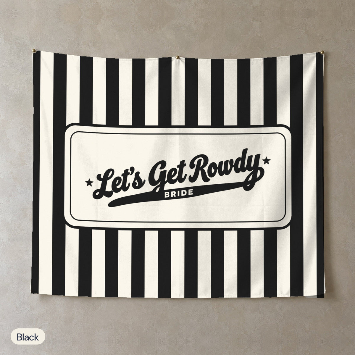 Let's Get Rowdy personalized wall tapestry, Black stripes