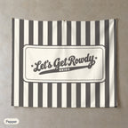 Let's Get Rowdy personalized wall tapestry, Pepper stripes