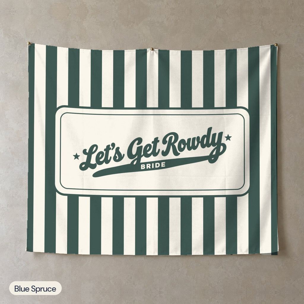 Let's Get Rowdy personalized wall tapestry, Blue Spruce stripes