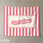 Let's Get Rowdy personalized wall tapestry, Watermelon stripes