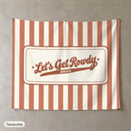Let's Get Rowdy personalized wall tapestry, Terracotta stripes