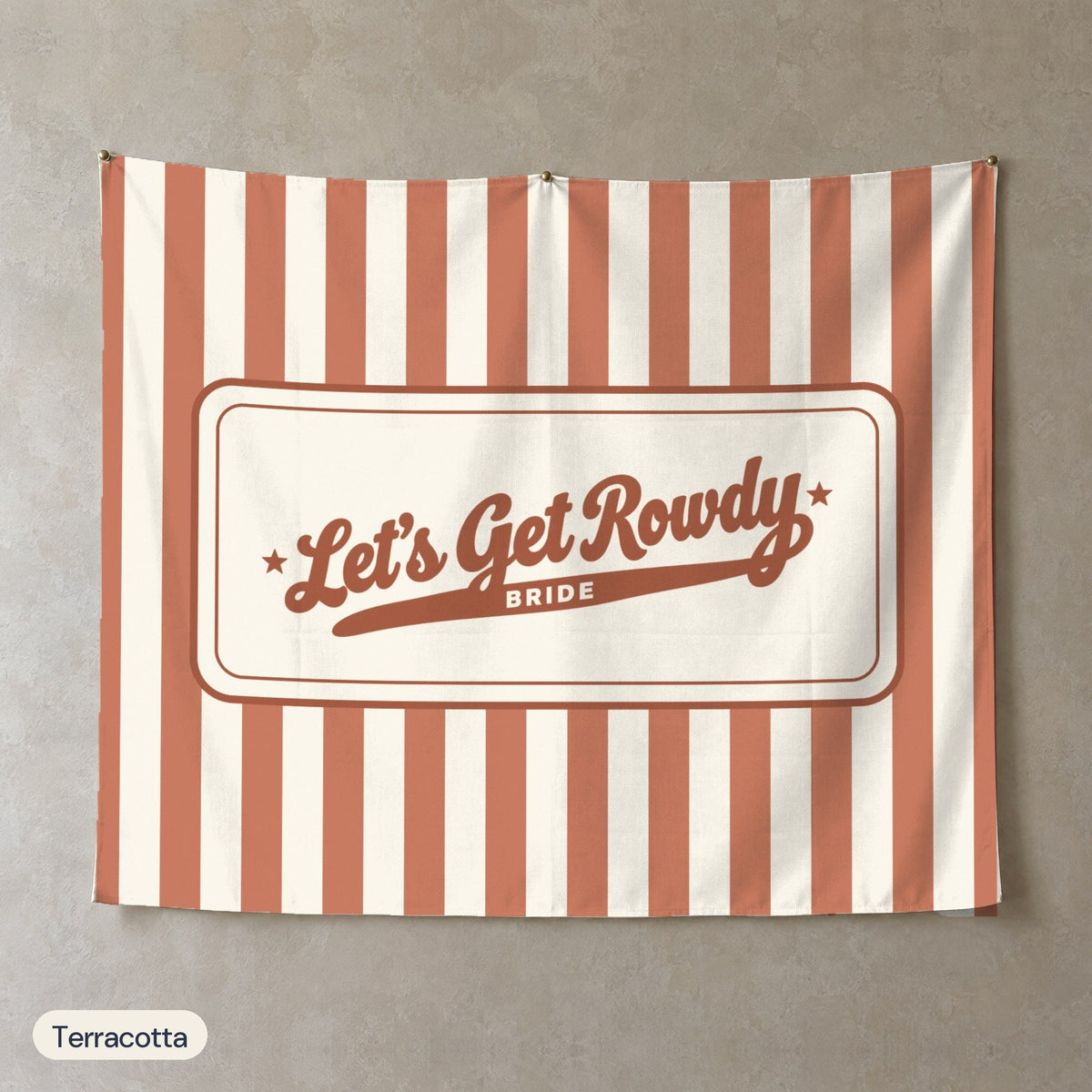 Let's Get Rowdy personalized wall tapestry, Terracotta stripes